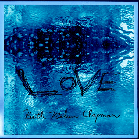 Love Single from Beth Nielsen Chapman