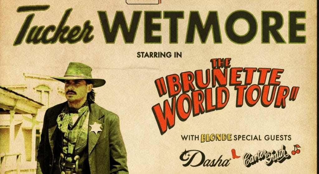 Tucker Wetmore: Brunette World Tour