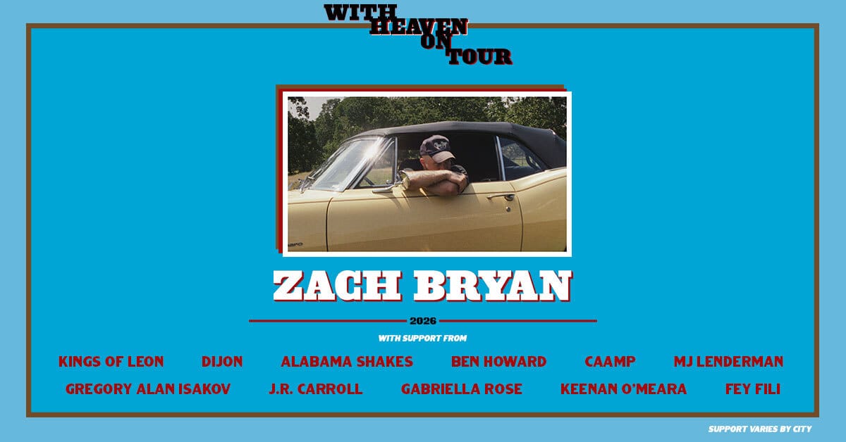 Zach Bryan – With Heaven On Tour